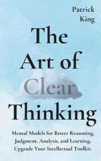 The Art of Clear Thinking