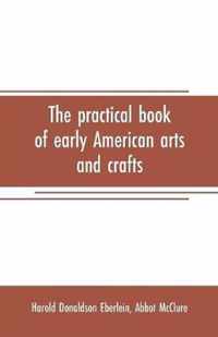 The practical book of early American arts and crafts