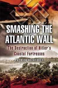 Smashing the Atlantic Wall