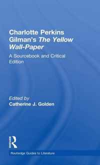 Charlotte Perkins Gilman's The Yellow Wall-Paper