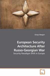 European Security Architecture After Russo-Georgian War