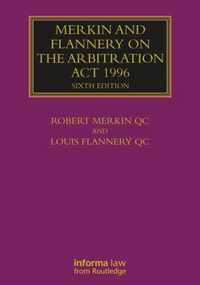 Merkin and Flannery on the Arbitration Act 1996