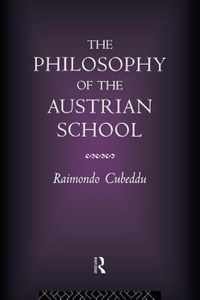 The Philosophy of the Austrian School