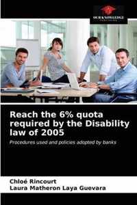 Reach the 6% quota required by the Disability law of 2005