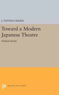Toward a Modern Japanese Theatre - Kishida Kunio