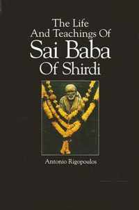 The Life and Teachings of Sai Baba of Shirdi