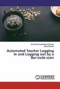 Automated Teacher Logging in and Logging out by a Bar-code scan