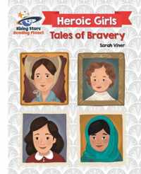 Reading Planet - Heroic Girls: Tales of Bravery - White
