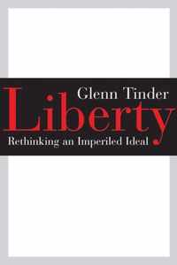 Liberty: Rethinking an Imperiled Ideal