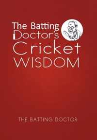 The Batting Doctor's Cricket Wisdom