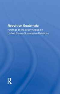 Report On Guatemala