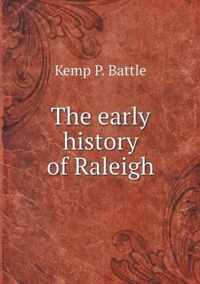 The Early History of Raleigh