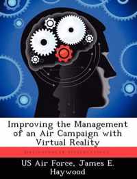Improving the Management of an Air Campaign with Virtual Reality