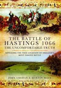 Battle of Hastings 1066 - The Uncomfortable Truth