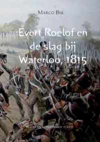 Evert Roelof en de slag bij Waterloo, 1815