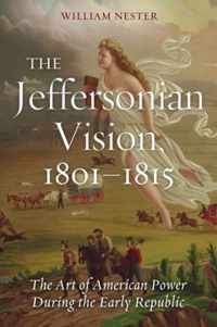 The Jeffersonian Vision, 1801-1815
