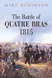 The Battle of Quatre Bras 1815