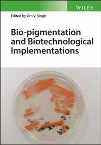 Bio-pigmentation and Biotechnological Implementations