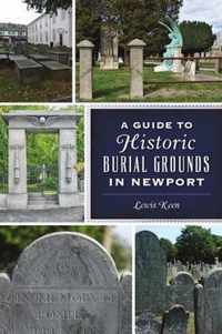 A Guide to Historic Burial Grounds in Newport