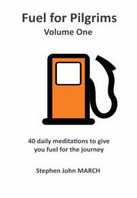Fuel for Pilgrims - Volume One
