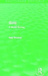 Gold (Routledge Revivals): A World Survey