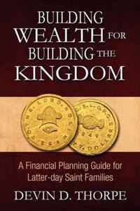 Building Wealth for Building the Kingdom