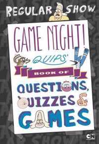 Game Night! Quips' Book of Quizzes, Puzzles, and Games!
