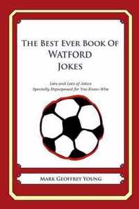 The Best Ever Book of Watford Jokes