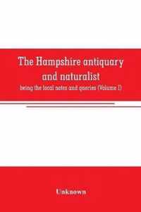 The Hampshire antiquary and naturalist