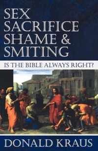 Sex, Sacrifice, Shame, and Smiting