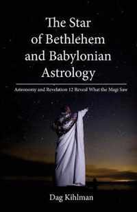 The Star of Bethlehem and Babylonian Astrology