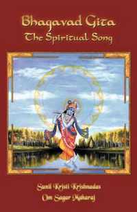 Bhagavad Gita- The Spiritual Song