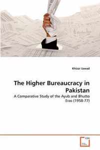 The Higher Bureaucracy in Pakistan