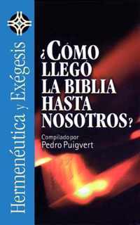 ?Como Llego La Biblia Hasta Nosotros?