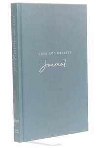 NET, Love God Greatly Journal, Cloth over Board, Comfort Print Holy Bible