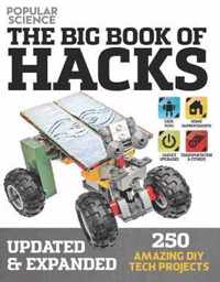 The Big Book of Hacks Revised and Expanded: 250 Amazing DIY Tech Projects