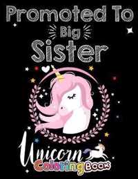 Promoted To Big Sister Unicorn Coloring Book