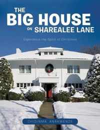 The Big House on Sharealee Lane
