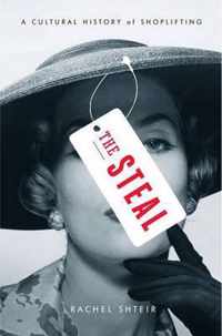 Steal: A Cultural History Of Shoplifting