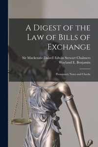 A Digest of the Law of Bills of Exchange
