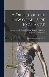 A Digest of the Law of Bills of Exchange