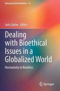 Dealing with Bioethical Issues in a Globalized World