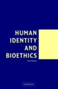 Human Identity and Bioethics