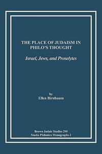 The Place of Judaism in Philo's Thought