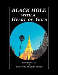 Black Hole with a Heart of Gold