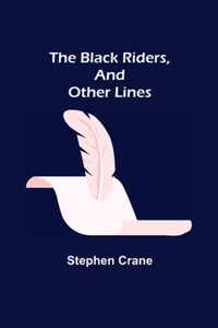 The Black Riders, and Other Lines