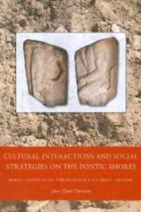 Cultural Interactions & Social Strategies on the Pontic Shores