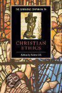 The Cambridge Companion to Christian Ethics