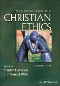 The Blackwell Companion To Christian Ethics