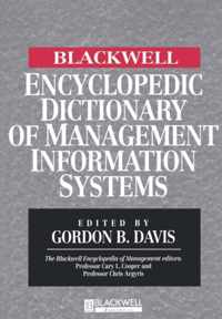 The Blackwell Encyclopedic Dictionary of Management Information Systems